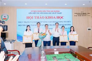 Hội thảo khoa học “Thực trạng và giải pháp nâng cao chất lượng tổ chức Hội thi sáng tạo kỹ thuật trên địa bàn tỉnh Hải Dương”